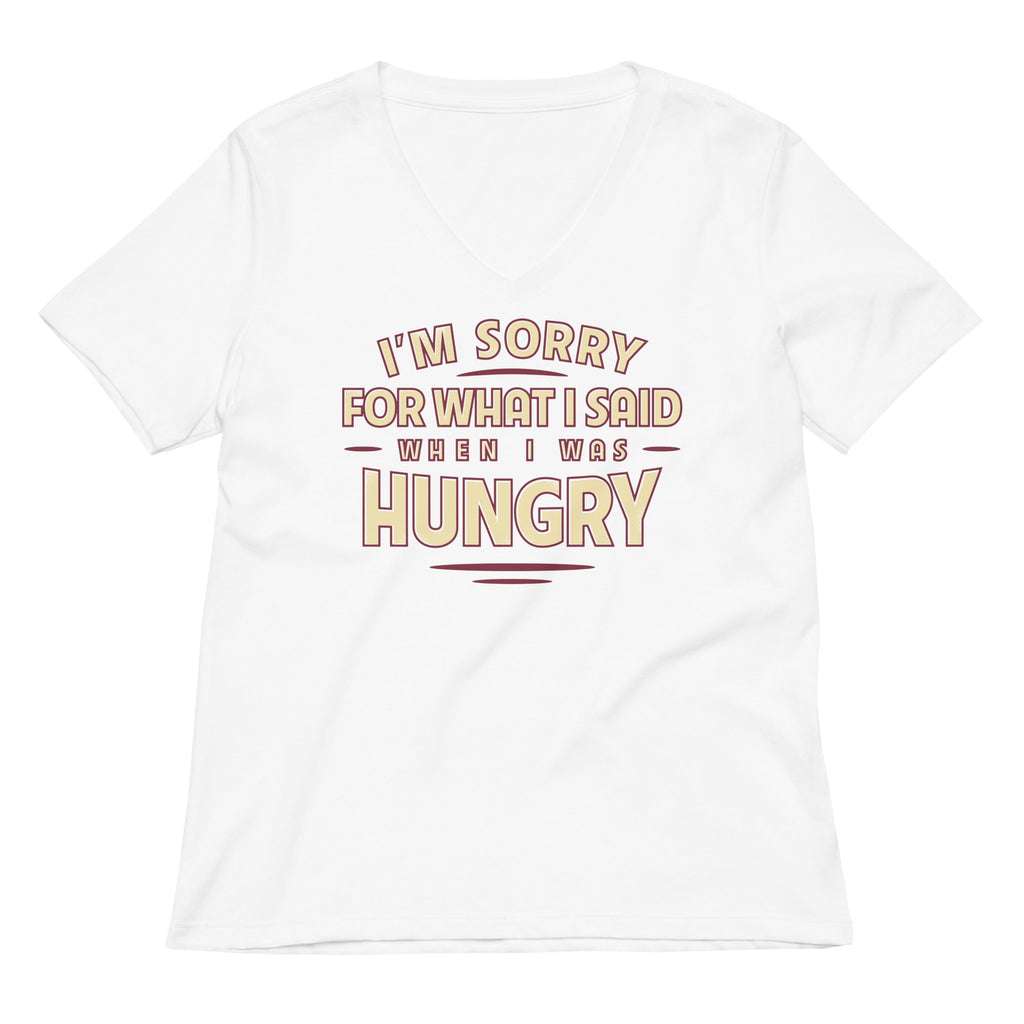 What I Said When I Was Hungry Women's V-Neck Tee