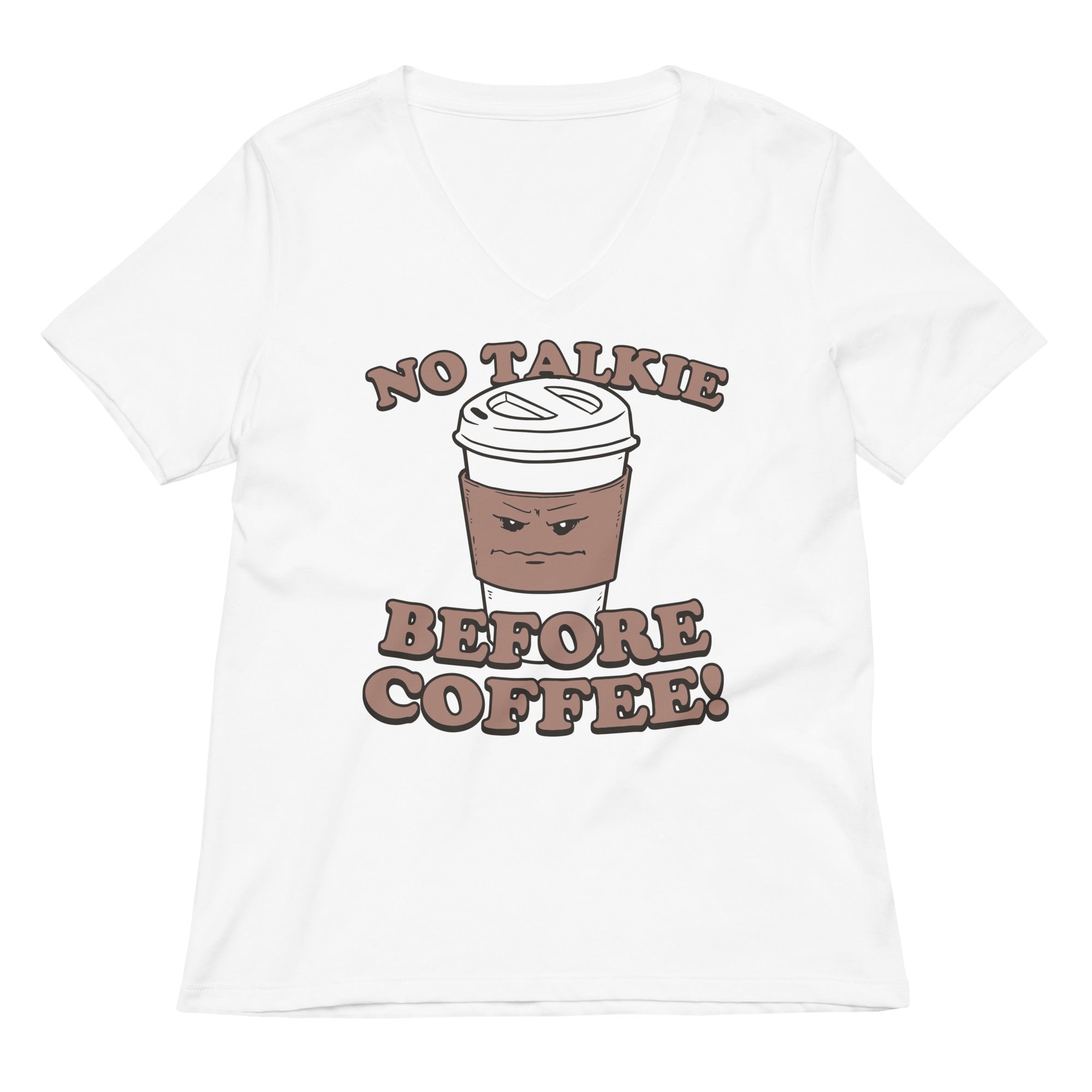 No Talkie Before Coffee! Women's V-Neck Tee