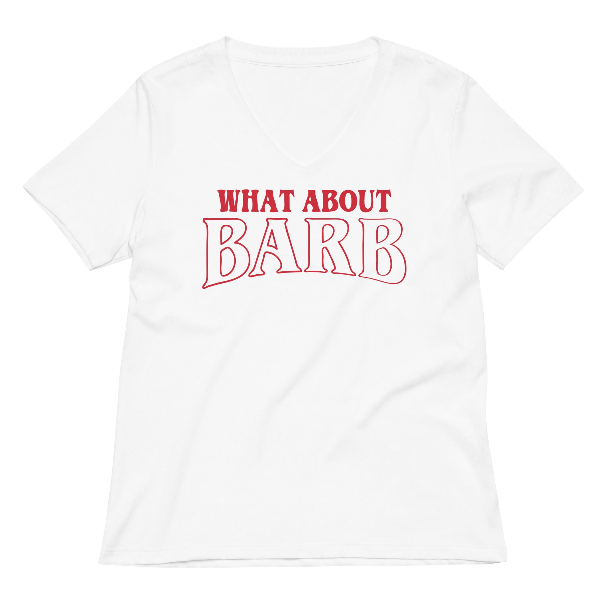 What About Barb? Women's V-Neck Tee