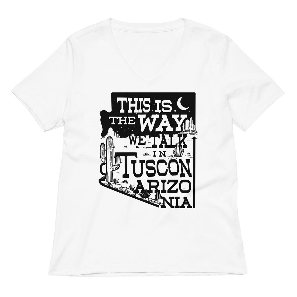 This Is The Way We Talk In Tuscon Arizonia Women's V-Neck Tee