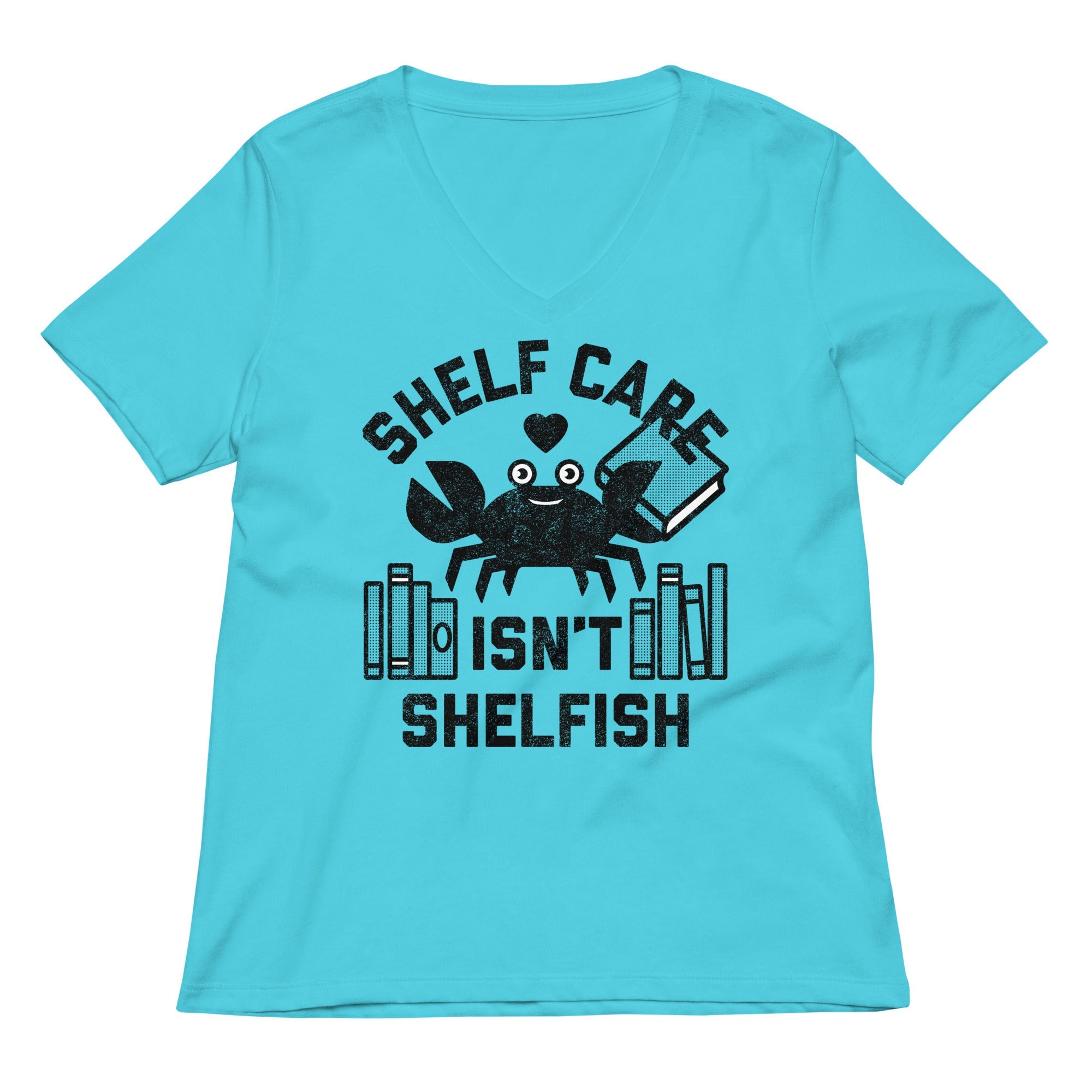 Shelf Care Isn't Shelfish Women's V-Neck Tee