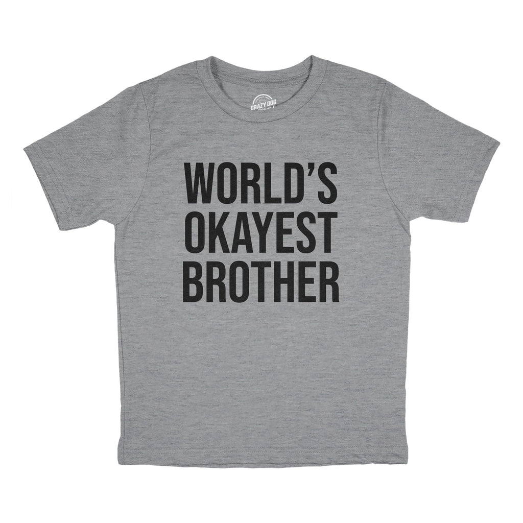 World's Okayest Brother Youth T Shirt