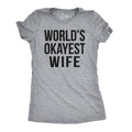 World's Okayest Wife Women's T Shirt