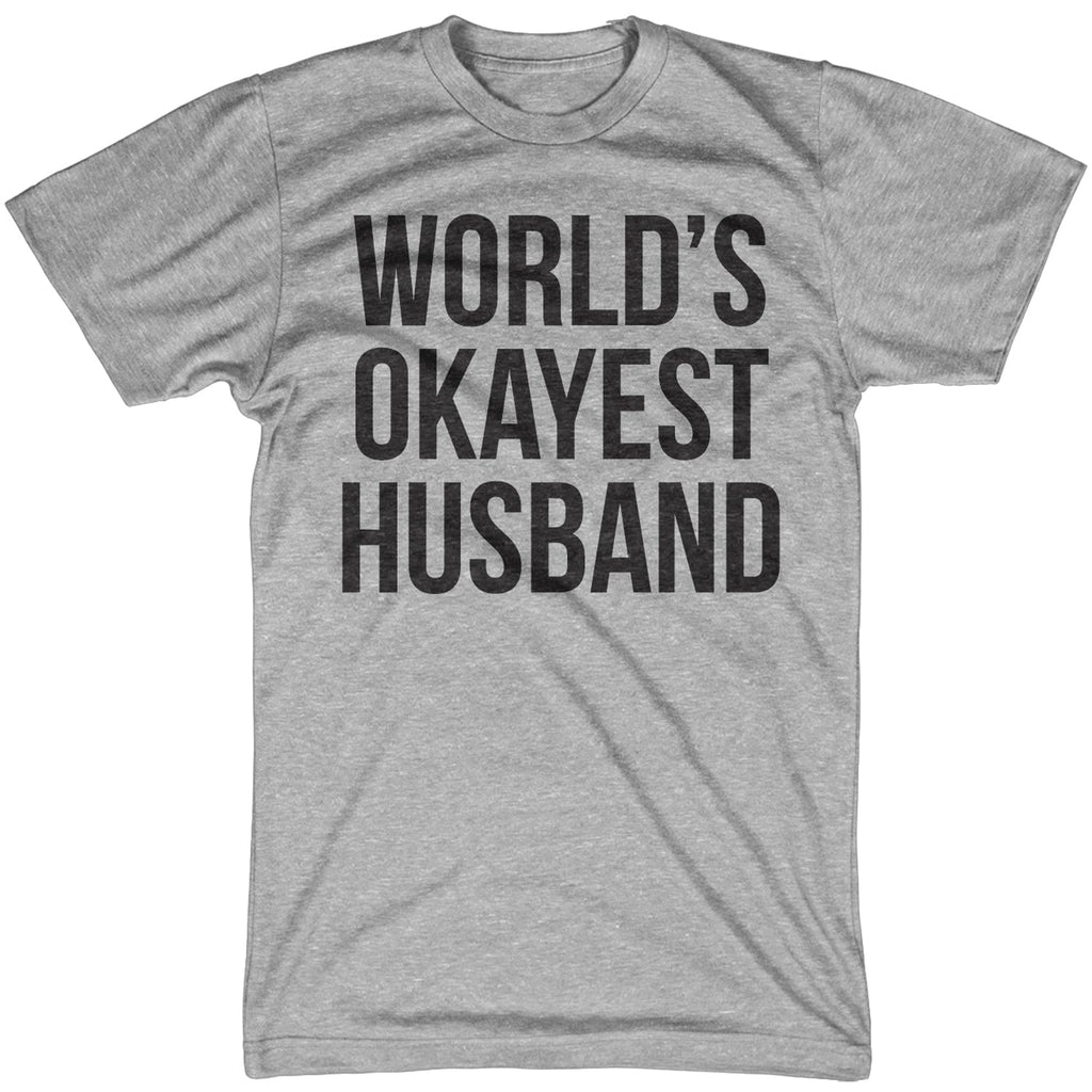 World's Okayest Husband Men's T Shirt