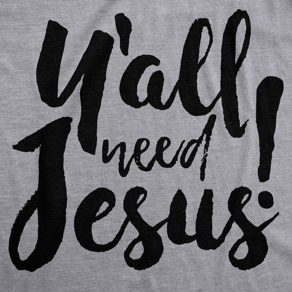 Y'all Need Jesus Men's T Shirt