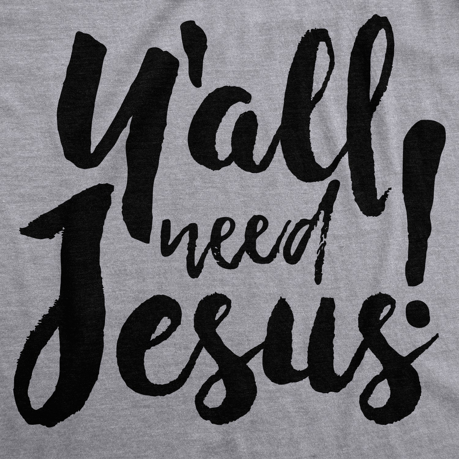 Y'all Need Jesus Men's T Shirt