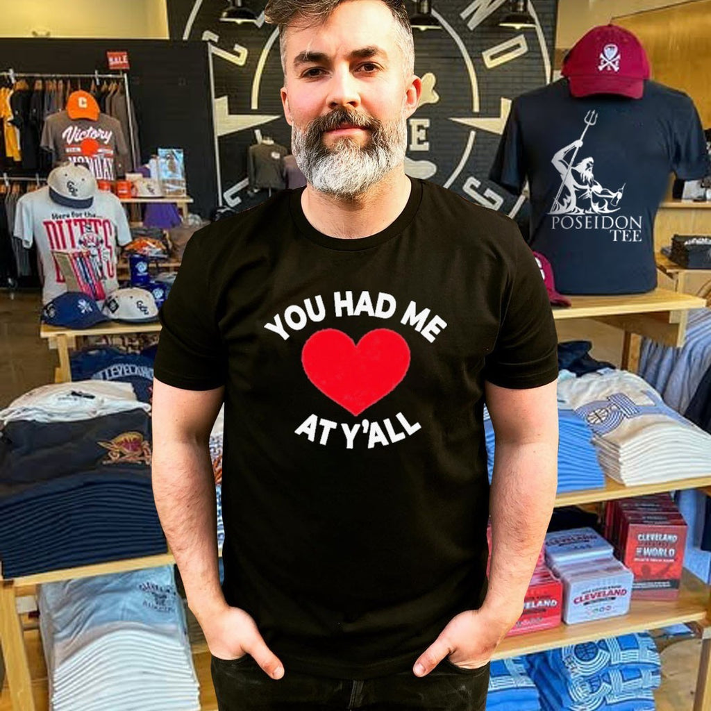 You Had Me At Y’all T-shirt