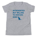 Introverted But Willing To Discuss Dogs Kid's Youth Tee