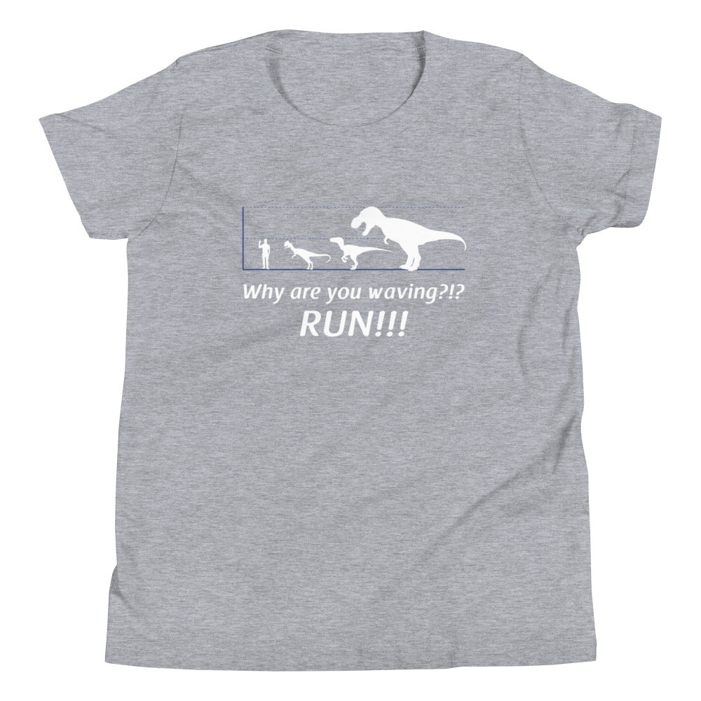 Why Are You Waving? Run! Kid's Youth Tee