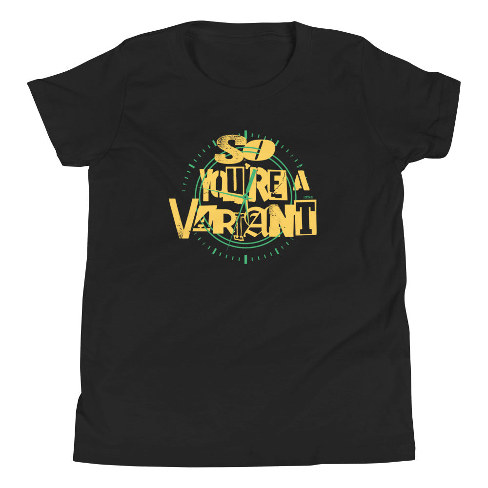 So You're A Variant Kid's Youth Tee