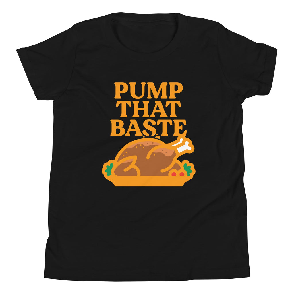 Pump That Baste Kid's Youth Tee