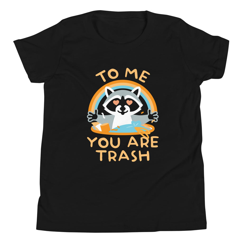 To Me You Are Trash Kid's Youth Tee