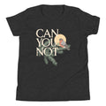Can You Not Kid's Youth Tee