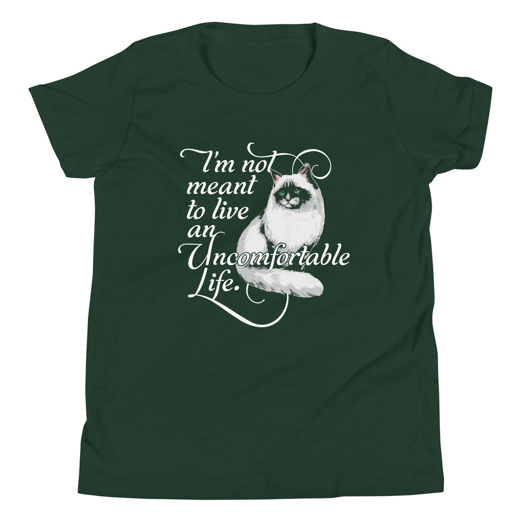 I'm Not Meant To Live An Uncomfortable Life Kid's Youth Tee