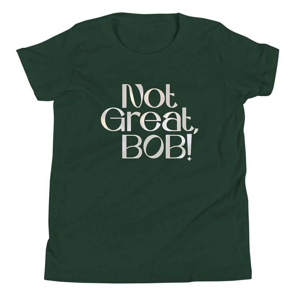 Not Great, Bob! Kid's Youth Tee