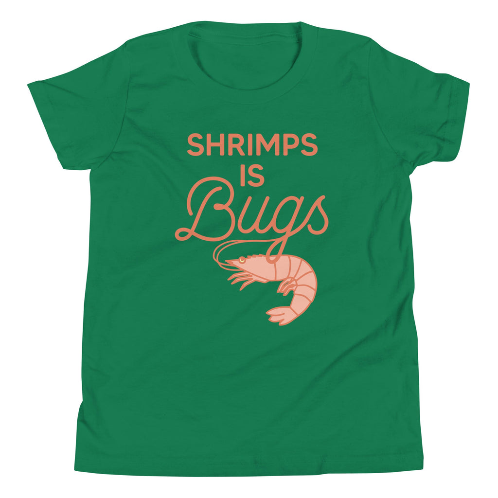 Shrimps Is Bugs Kid's Youth Tee