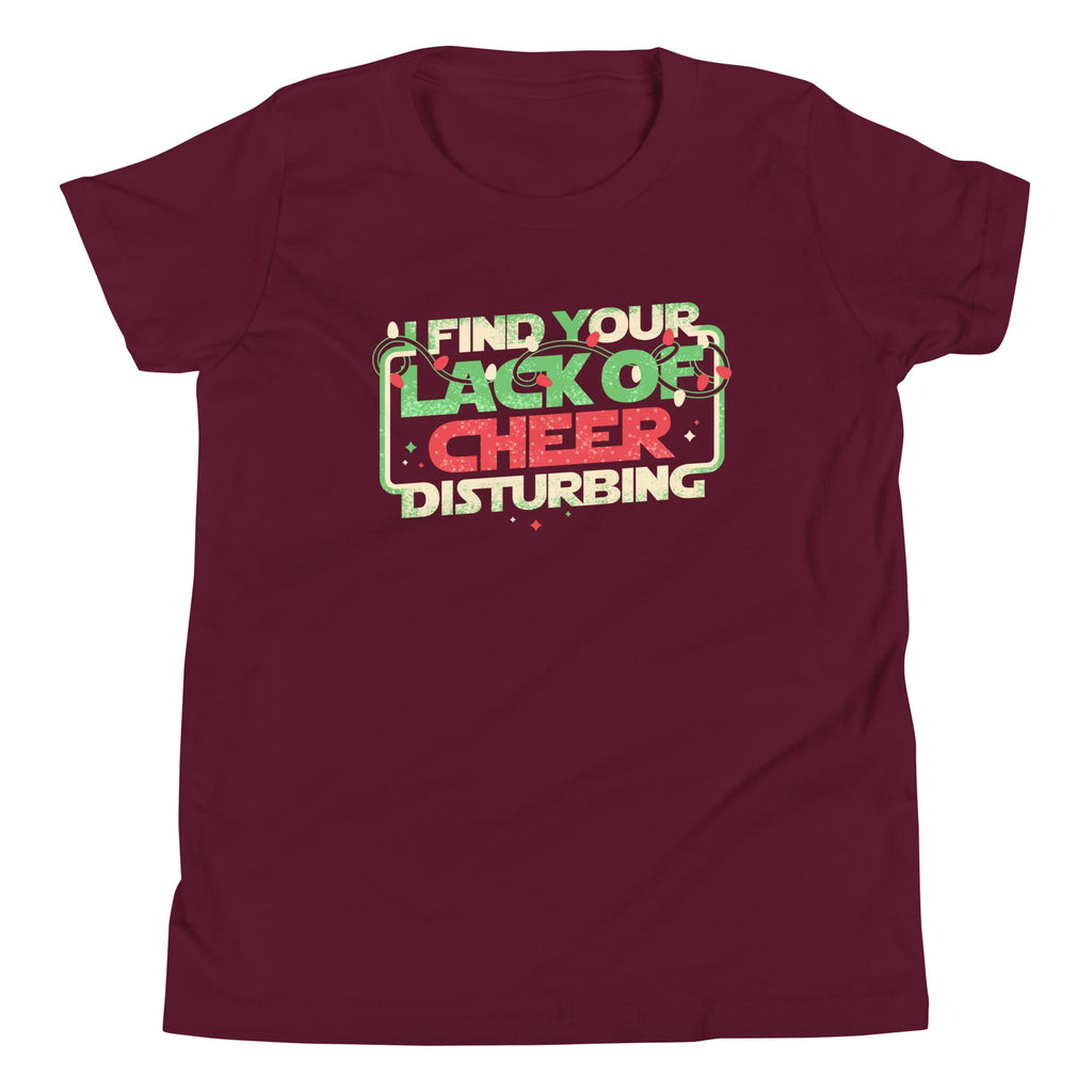 I Find Your Lack Of Cheer Disturbing Kid's Youth Tee
