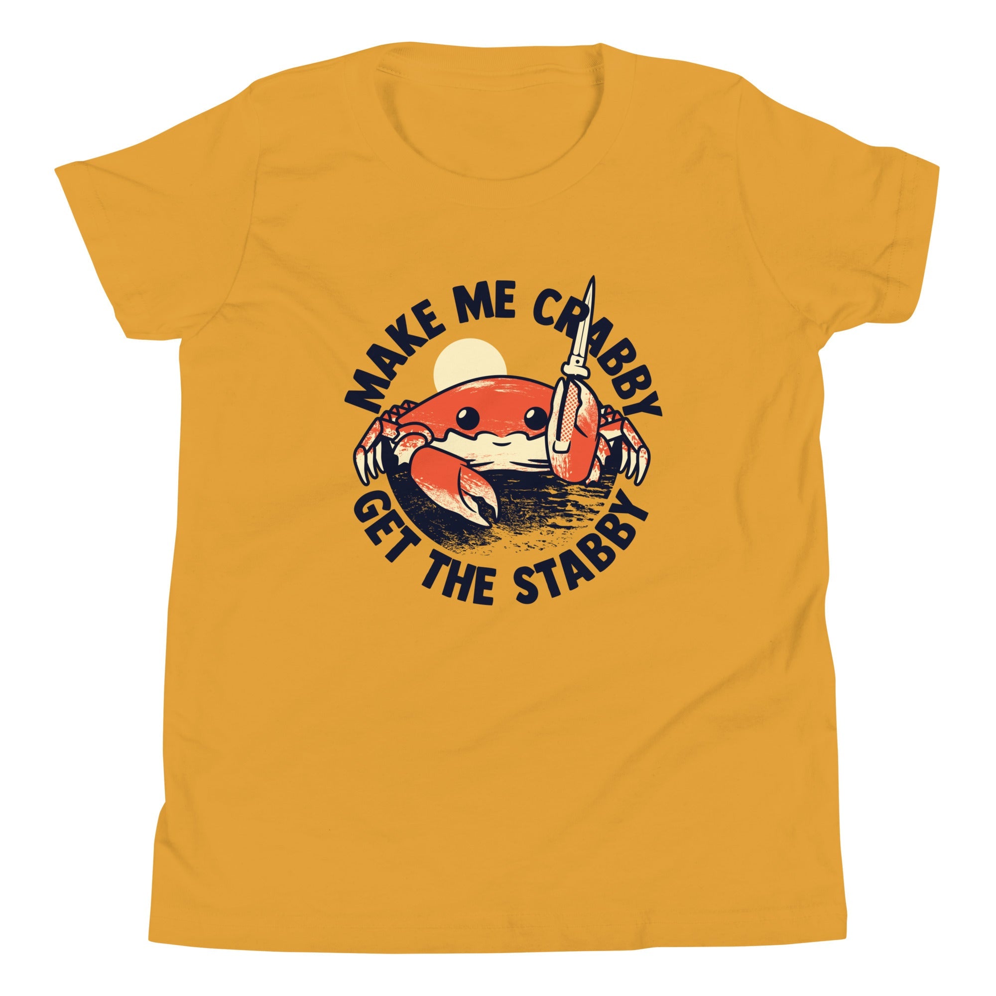 Make Me Crabby Get The Stabby Kid's Youth Tee