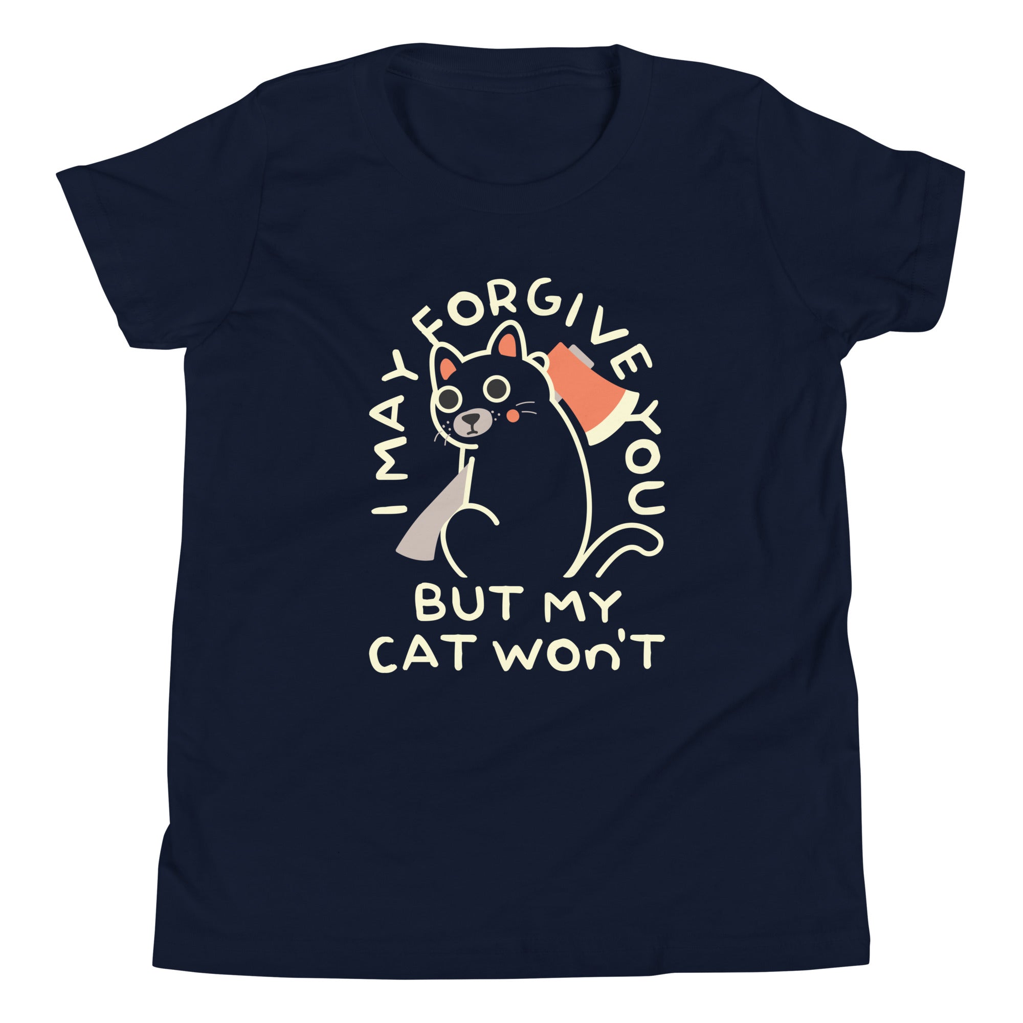 I May Forgive You But My Cat Won't Kid's Youth Tee