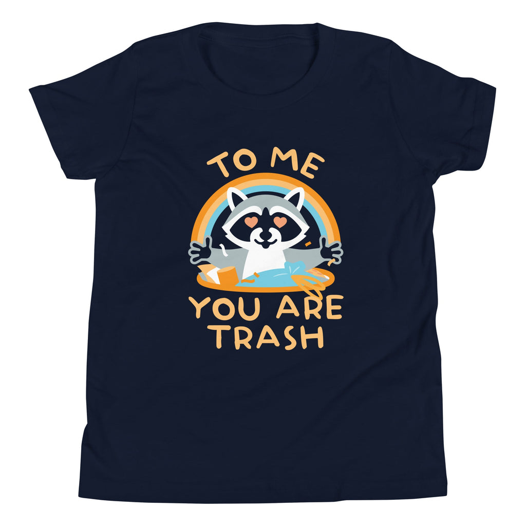 To Me You Are Trash Kid's Youth Tee
