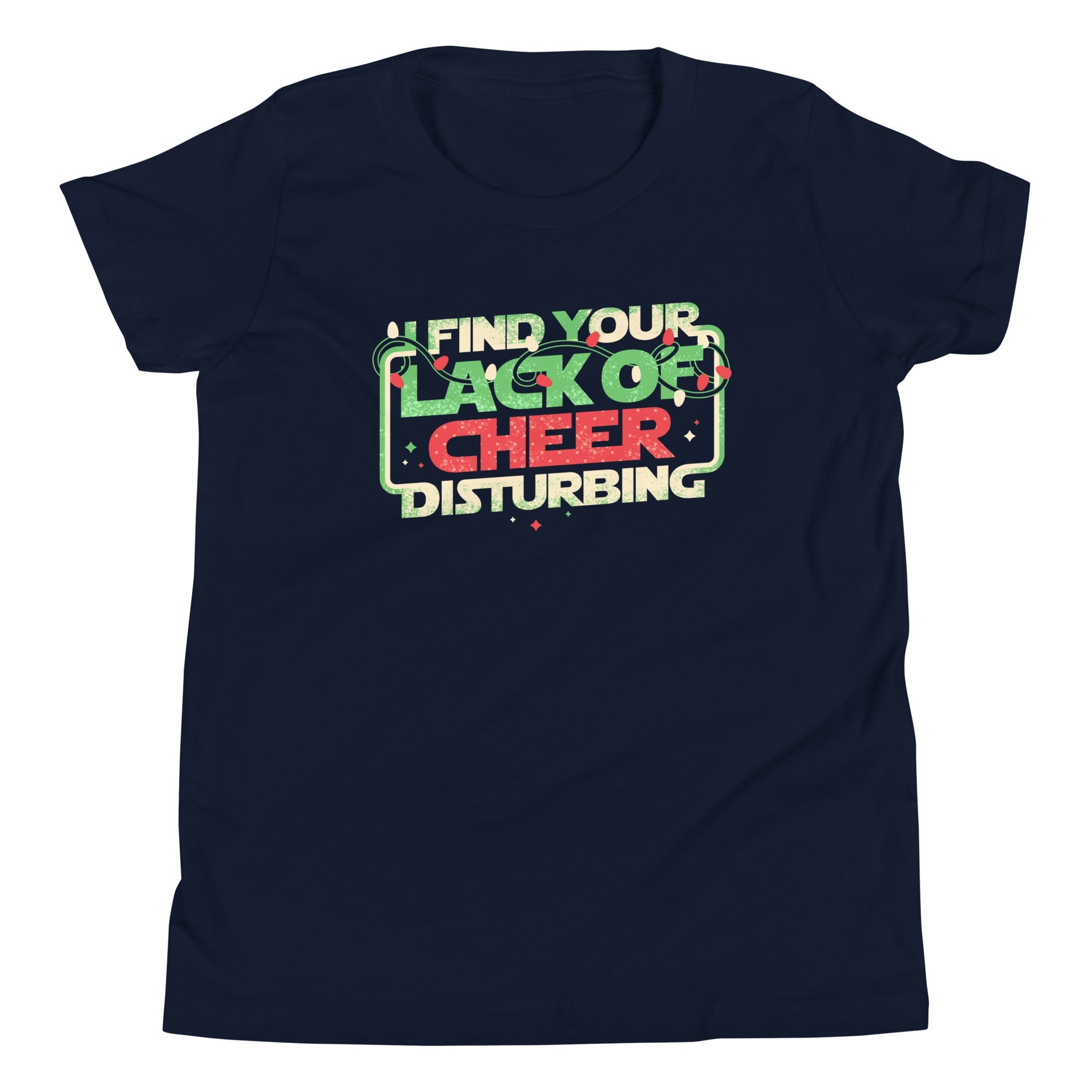 I Find Your Lack Of Cheer Disturbing Kid's Youth Tee