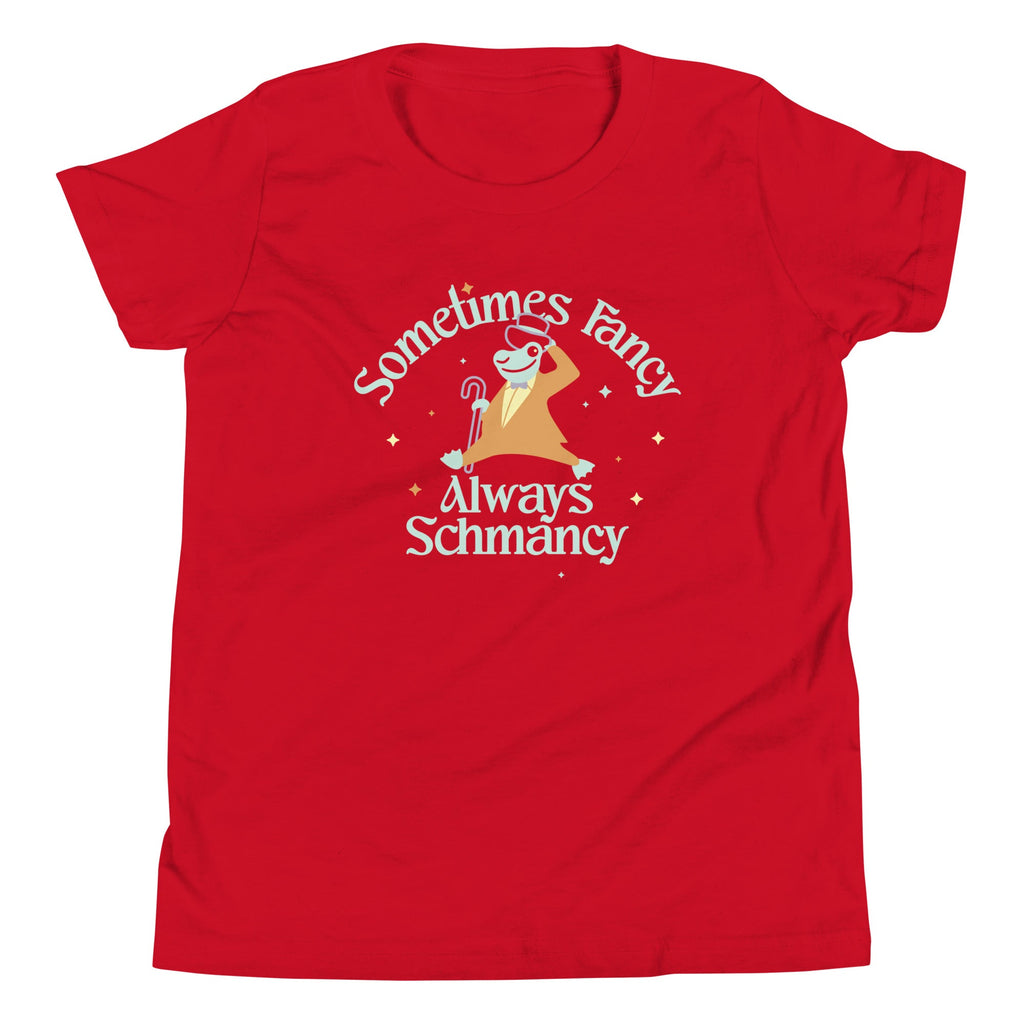 Sometimes Fancy Always Schmancy Kid's Youth Tee
