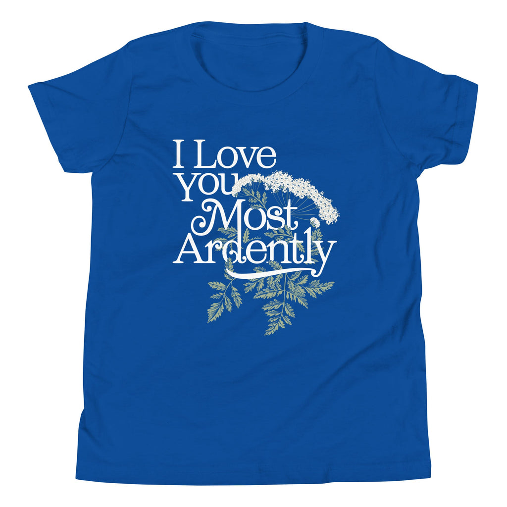 I Love You Most Ardently Kid's Youth Tee