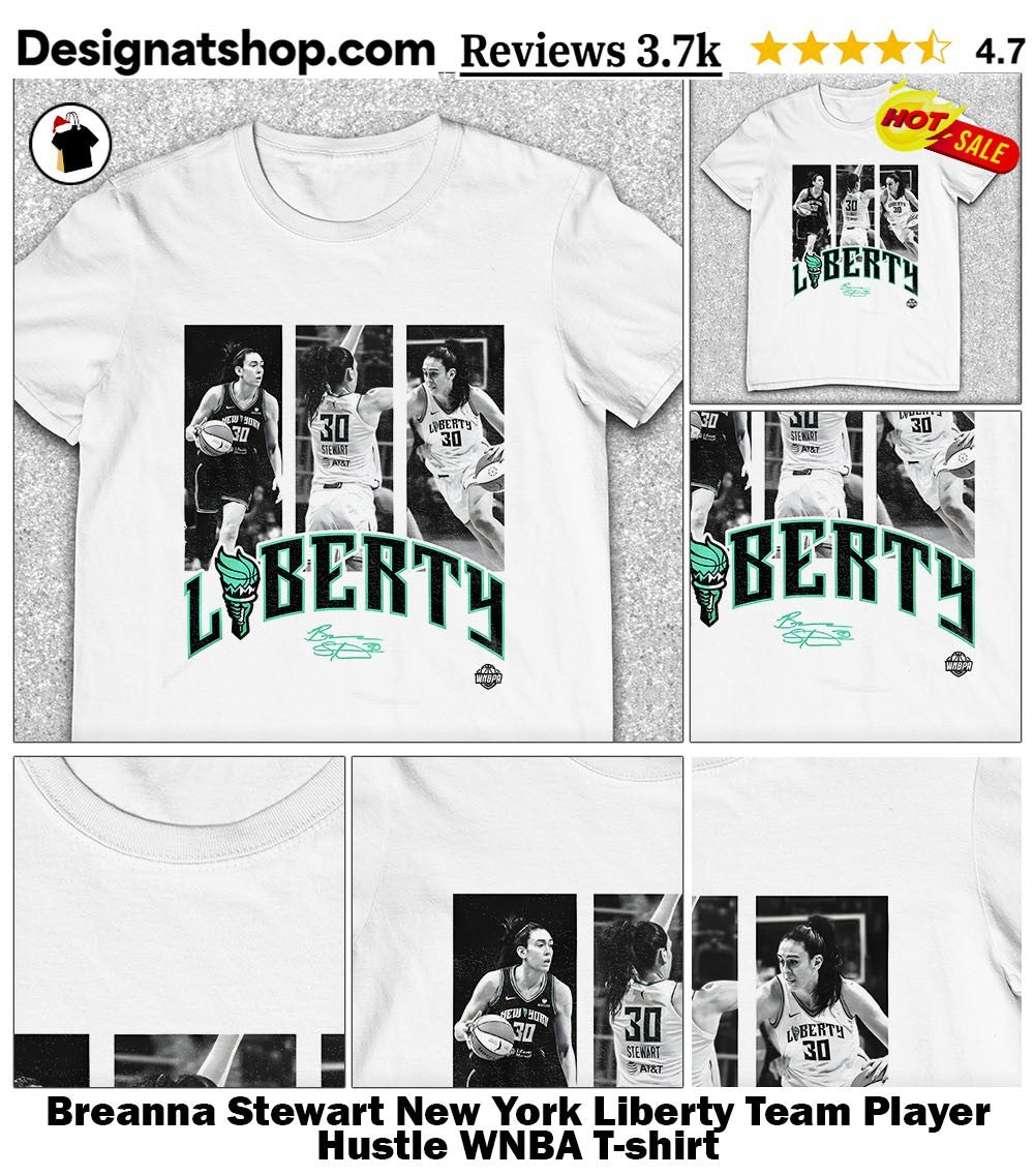 Breanna Stewart New York Liberty Team Player Hustle WNBA shirt