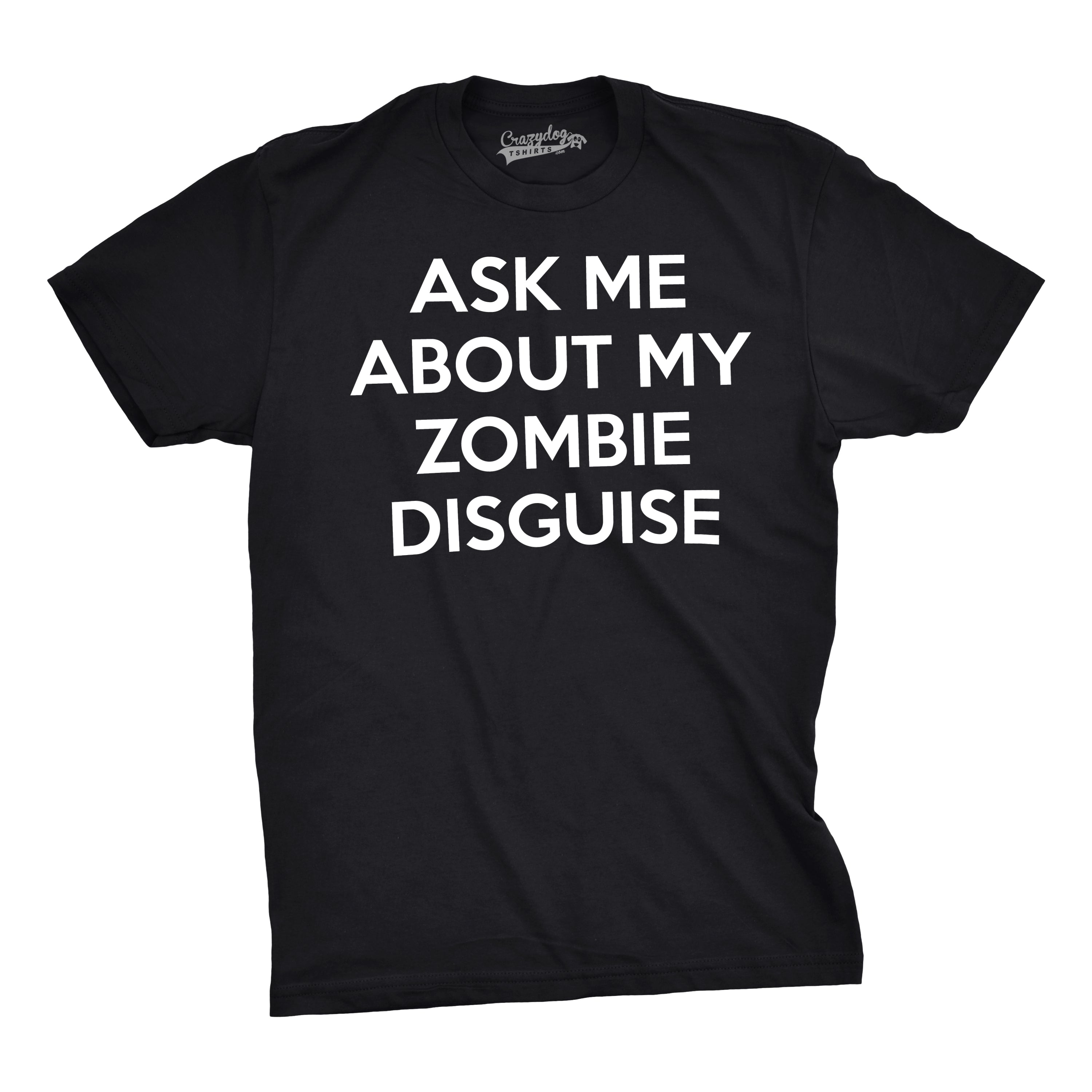 Ask Me About My Zombie Disguise Flip Men's T Shirt