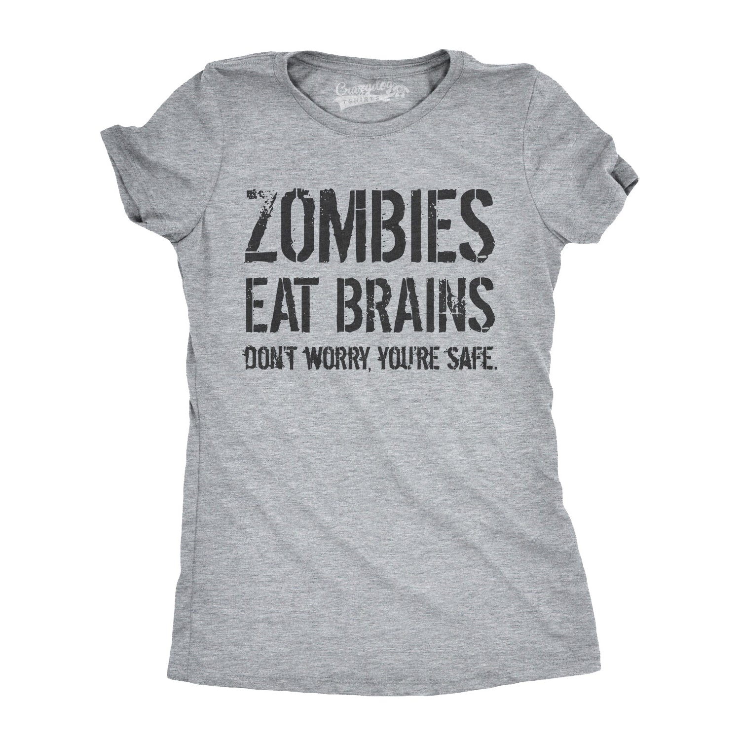 Zombies Eat Brains, You're Safe Women's T Shirt